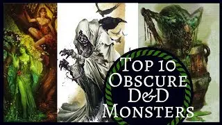 TOP 10 OBSCURE D&D MONSTERS