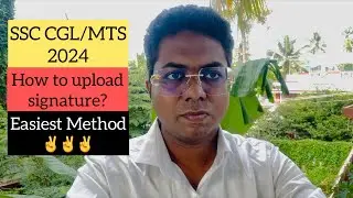 SSC CGL/MTS 2024 how to upload signature for ssc cgl and mts? SSC 2024