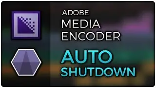 Adobe Media Encoder AUTO SHUTDOWN Tool - [GER TUTORIAL | UPDATE]