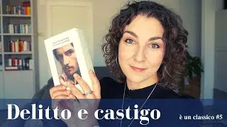 È un classico #5 | Delitto e castigo di Fëdor Dostoevskij