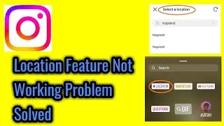Fix Instagram location feature not working problem solved 2022.