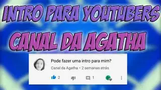 intro para o canal da agatha