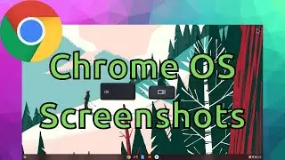 How To Take A Screenshot In Chrome OS
