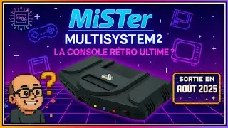 MiSTer Multisystem² FPGA The Ultimate Retro Console Coming?