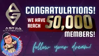 Astra Guild Ventures reach 50k Members