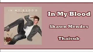 Shawn Mendes - In My Blood | Thaisub