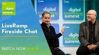 DMSW 23: LiveRamp Fireside Chat w/ Scott Howe