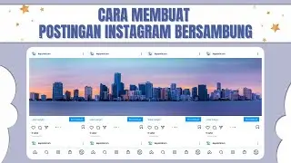 Cara Membuat Postingan Instagram Bersambung