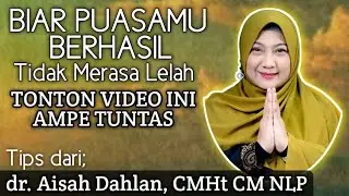 Tausiah Ramadhan: Agar Puasamu berhasil & tidak merasa Lelah, inilah tips dari dr Aisah Dahlan CMHt