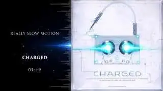 Really Slow Motion & Giant Apes - Charged (Charged)