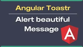 Angular Toaster Message: Stunning Alert Warnings Tutorial Part 11