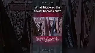 What Triggered the Soviet Repressions? #shorts #history #soviet #gulag #socialism