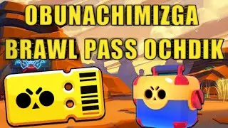BRAWL STARS BRAWL PASS OCHDIK OBUNACHIMIZGA  UZBEKCHA