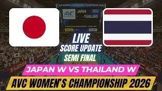 Japan Vs Thailand | Semi Fnals | AVC Women’s Continental Championship 2026 | Live Score Update
