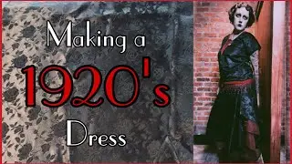 Making a Goth 1920’s Drop-waist Dress!