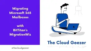 Migrating Mailboxes from M365 to M365 using BitTitan's MigrationWiz