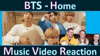 BTS | Home | Music Video | Reaction
