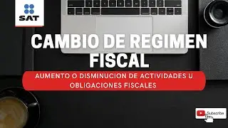 COMO AGREGAR O CAMBIARME DE REGIMEN FISCAL  (AUMENTO Y DISMINUCION DE ACTIVIDADES SAT)