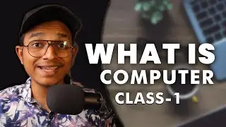 What is Computer and History | Computer Hardware 101 Course | Devanshu Chavada | Class #2