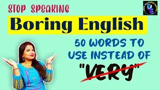50 Better English Words To Use Instead Of 