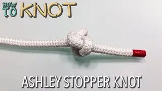 How to Tie an Ashley Stopper Knot