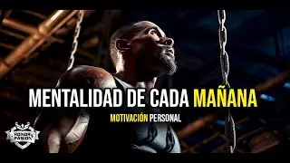 Motivación - MENTALIDAD DE CADA MAÑANA - Español Latino🔥