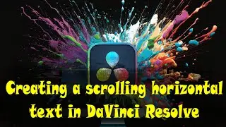 Creating a scrolling horizontal text in DaVinci Resolve