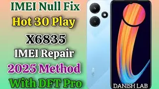 Infinix Hot 30 Play IMEI Repair Done | DFT Pro Tool Full Working Method 2025