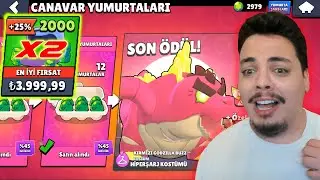 6000TL!! TÜM CANAVAR YUMURTALARINI ALDIM Brawl Stars
