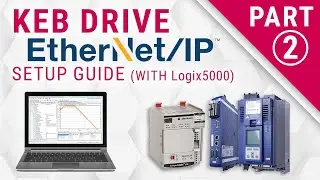 EtherNet/IP Communication Tutorial | Logix 5000 Software Setup for KEB VFDs and an Allen Bradley PLC