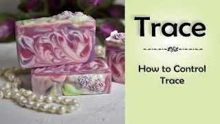 Slow Down Trace - Master The Art Of Soap Making: 5 Expert Tips To Achieve Delicate Swirls With Ease!