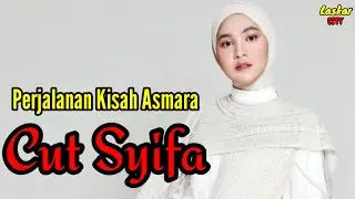 PERJALANAN KISAH ASMARA CUT SYIFA dan MANTAN PACAR CUT SYIFA