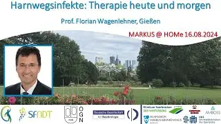 Harnwegsinfekte: Therapie heute und morgen - Prof. Dr. Florian Wagenlehner, Gießen