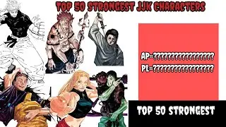 top 50 strongest jjk character power level's\top 50 strongest jjk character\gojo power levels\#jjk