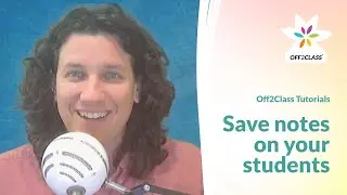 Saving notes on your students