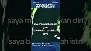 Malah Lari, Bukan Menyerahkan Diri
