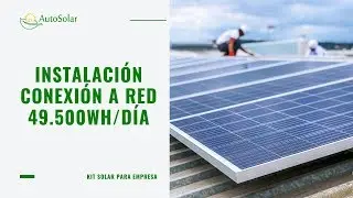Instalación Industrial de Conexión a Red con Fronius 49.500wh/día
