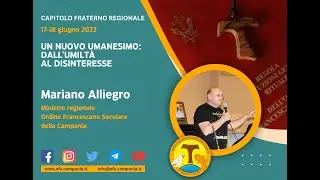Capitolo Fraterno regionale del 17 e 18 giugno 2023 - Il saluto iniziale del Ministro regionale