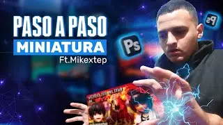 El paso a paso de una miniatura ft.mikextep