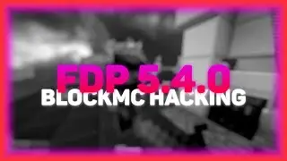 ЛУЧШИЙ КОНФИГ ДЛЯ BLOCKMC | HACKING ON BLOCKMC | FDP CLIENT