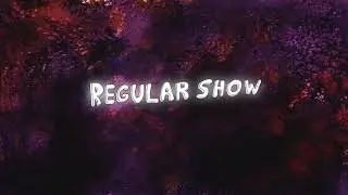 Regular Show Intro (Farting Edition)