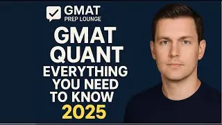 GMAT Quant Everything you need to know 2025