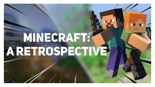 How we can fix Minecraft: an in-depth retrospective