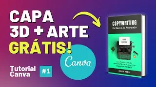 Como Criar CAPA 3D para E-book + ARTE no Canva [Grátis] - Tutorial Canva #1