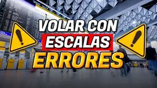 5 ERRORES MÁS COMUNES AL VOLAR CON ESCALAS ⚠️ ERRORES Al Tomar Un VUELO CON ESCALA