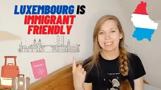Why Luxembourg  is immigrant friendly? Living abroad in Lux | Working & studying in Luxembourg city