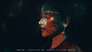 Hadise - Küçük Bir Yol(Göktuğ Kızıltan Remix)