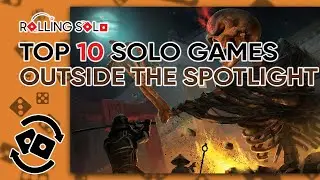 Top 10 Solo Games Outside The Spotlight!