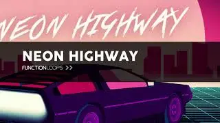 NEON HIGHWAY Back To 80's - Sample Pack | Retrowave/Synthwave Loops, Samples, MIDI & Presets