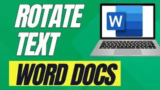 How To Rotate  Text In Word Document (Full Guide)